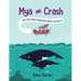 Mya and Crash and Their High-Flying Right Whale Adventure