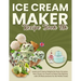 Ice Cream Maker Recipe Book UK: Sweet and Creamy Delights for Every Occasion, from Classic Ice Creams to Dairy-Free Options, with UK Measurements for