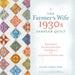 The Farmer's Wife 1930s Sampler Quilt: Inspiring Letters from Farm Women of the Great Depression and 99 Quilt Blocks That Honor Them
