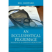 An Ecclesiastical Pilgrimage: Testimony of an Emergency Medicine Man