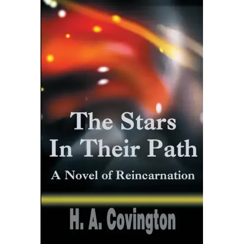 The Stars In Their Path: A Novel of Reincarnation