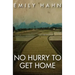 No Hurry to Get Home: A Memoir