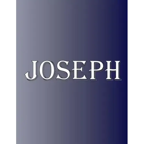 Joseph: 100 Pages 8.5" X 11" Personalized Name on Notebook College Ruled Line Paper