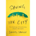 Saving the City: The Challenge of Transforming a Modern Metropolis