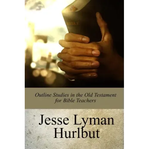 Outline Studies in the Old Testament for Bible Teachers