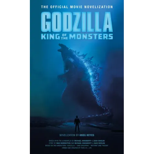 Godzilla: King of the Monsters - The Official Movie Novelization
