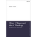 Oliver O'Donovan's Moral Theology: Tensions and Triumphs