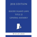 Rhode Island Laws - Title 22 - General Assembly (2018 Edition)
