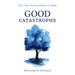Good Catastrophe: The Tide-Turning Power of Hope