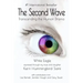 The Second Wave: Transcending the Human Drama