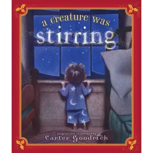 A Creature Was Stirring: One Boy's Night Before Christmas