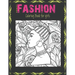 Jumbo Fashion Coloring Book for Girls: Over 40 Beauty Fun Fashion and Fresh Styles For Adults, Teens, and Girls of All Ages / Color Me Fashion & beaut