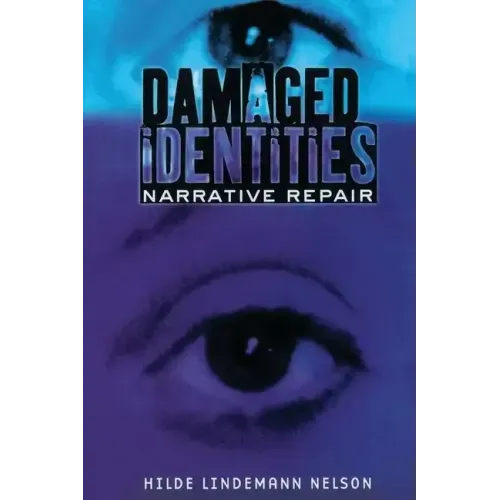 Damaged Identities, Narrative Repair