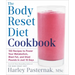 The Body Reset Diet Cookbook: 150 Recipes to Power Your Metabolism, Blast Fat, and Shed Pounds in Just 15 Days