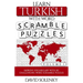 Learn Turkish with Word Scramble Puzzles Volume 1: Learn Turkish Language Vocabulary with 110 Challenging Bilingual Word Scramble Puzzles