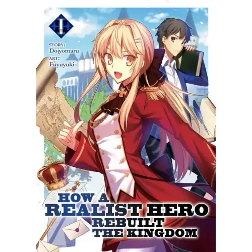 How a Realist Hero Rebuilt the Kingdom (Light Novel) Vol. 1