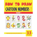 How to Draw Cartoon Numbers for Kids - Volume 1
