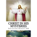 Christ in His Mysteries: A Spiritual Guide Through the Liturgical Year