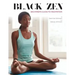 Black Zen Beginner's Guide to Meditation: A Quick and Practical Guide to Starting a Meditation Practice
