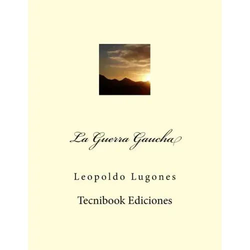 La Guerra Gaucha