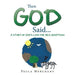 Then God Said...: A Story of God's Love for His Creation