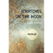Scratches on the Moon: A Haibun Collection