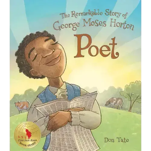 Poet: The Remarkable Story of George Moses Horton