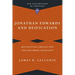 Jonathan Edwards and Deification: Reconciling Theosis and the Reformed Tradition