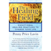 The Healing Field: Exceptional Healing Practices to Change Your Life