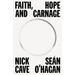 Faith, Hope and Carnage