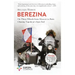 Berezina: From Moscow to Paris Following Napoleon's Epic Fail