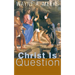 Christ Is the Question