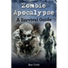 Zombie Apocalypse: A Survival Guide