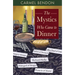 The Mystics Who Came to Dinner