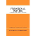 Primordial Psyche: A Reliving of the Soul of Ancestors: A Jungian and Transpersonal Worldview