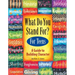 What Do You Stand For?: For Teens: A Guide to Building Character