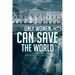 Only Women Can Save the World