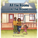 All the Rooms in the House