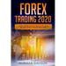 Forex Trading 2020: Guide for Beginners. Secrets, Strategies and the Psychology of the Trader to Earn $10,000 per Month in no Time, Manage