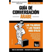 Guía de Conversación Español-Árabe y mini diccionario de 250 palabras