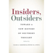 Insiders, Outsiders: Toward a New History of Southern Thought