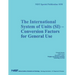 NIST Special Publication 1038: The International System of Units (SI) Conversion Factors for General Use