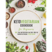 Keto Vegetarian Cookbook for Beginners: 500+ Easy and Delicious Low-Carb. High Fat Vegetarian Recipes. #2020 Edition