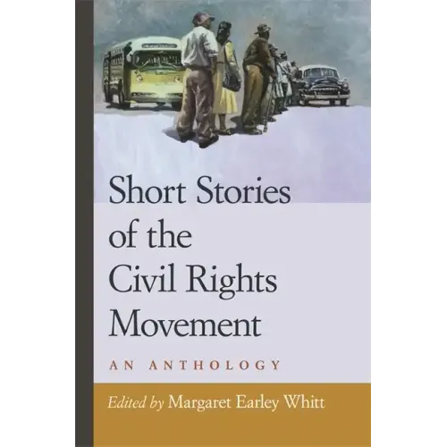 Short Stories of the Civil Rights Movement: An Anthology