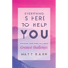 Everything Is Here to Help You: Finding the Gift in Life's Greatest Challenges