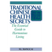 Traditional Chinese Health Secrets: The Essential Guide to Harmonious Living