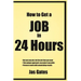How to Get a Job in 24 Hours