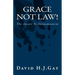 Grace Not Law!: The Answer To Antinomianism