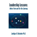 Leadership Lessons: Notes from and for the Journey