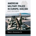 American Military Police in Europe, 1945-1991: Unit Histories
